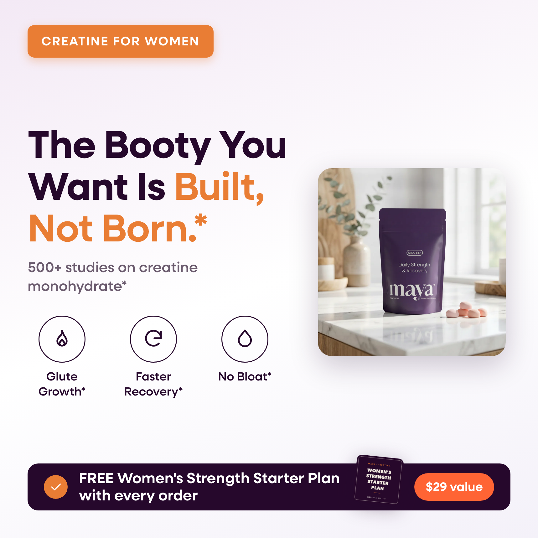 Maya CREATINE+ hero card: the booty you want is built not born, creatine gummies for women with biotin and B12, free Strength Starter Plan